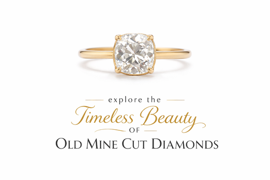 What Is an Old Mine Cut Diamond? A Complete Guide to This Antique Diamond Cut